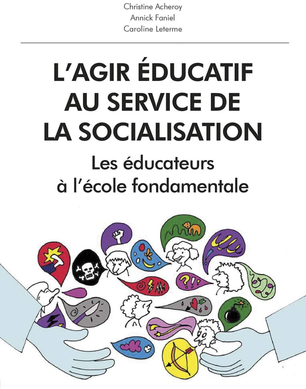 L’agir éducatif au service de la socialisation. Les éducateurs à l’école fondamentale (2022) 