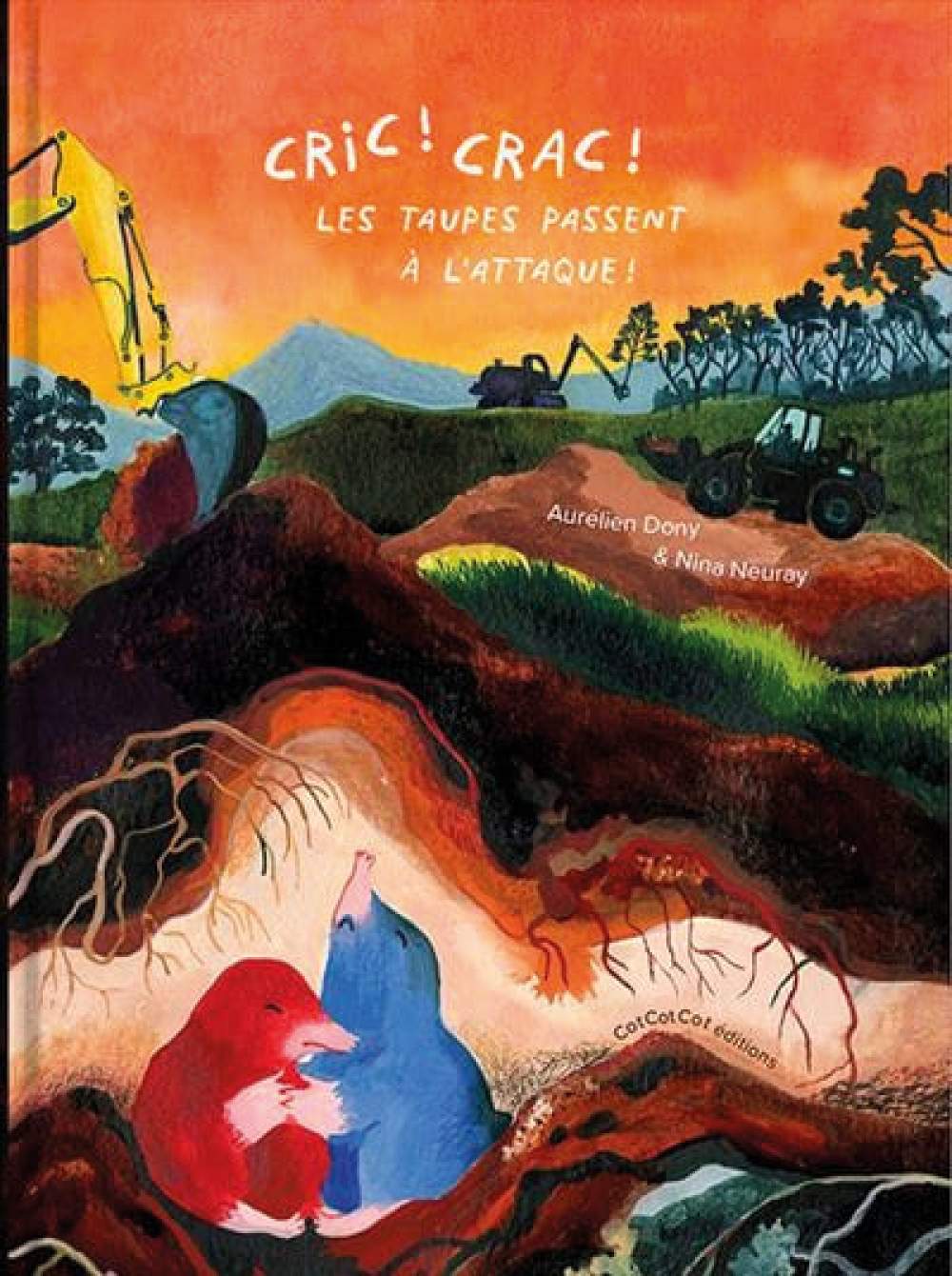 Cric ! Crac !  Les taupes passent à l’attaque !