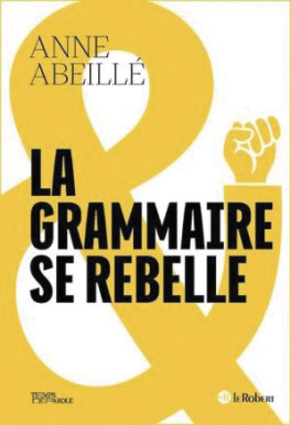 La grammaire se rebelle - Le Robert